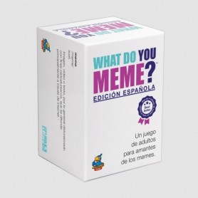 WHAT DO YOU MEME?